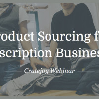 Sourcing for Subscription Businesses